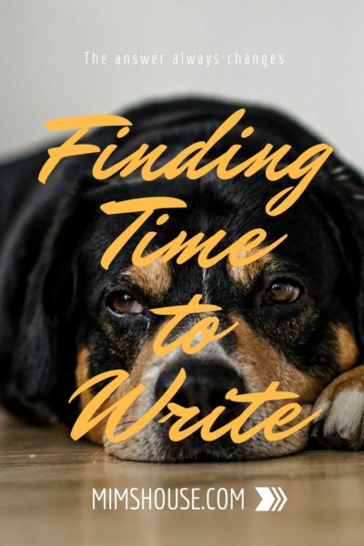 Finding Time to Write: The Answer is Always Changing | MimsHouse.com
