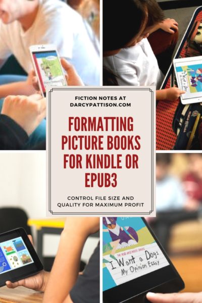 Learn how to format picture books for Kindle and ePub3 for maximum profit | DarcyPattison.com