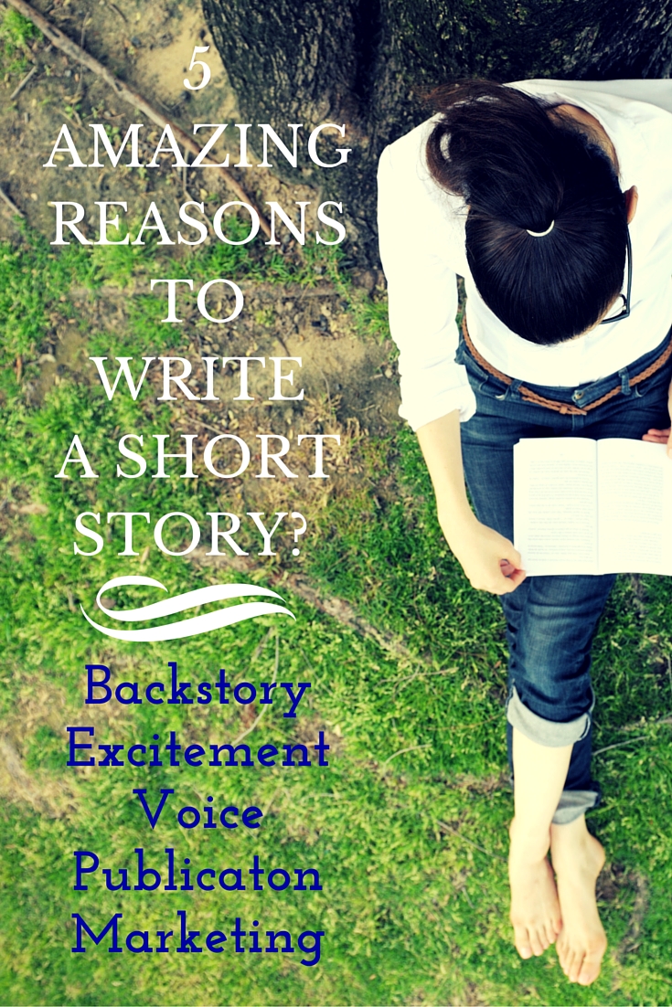 5 Amazing Reasons to Write a Short Story | DarcyPattison.com