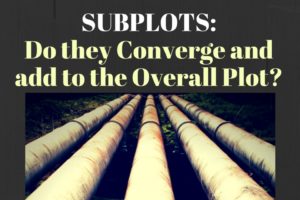 Subplots: Keeping Other Story Lines in Check